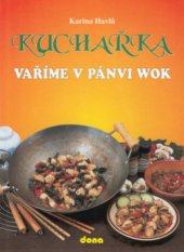 kniha Kuchařka vaříme v pánvi wok, Dona 1995