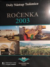 kniha Doly Nástup Tušimice Ročenka 2003, Severočeské doly 2004