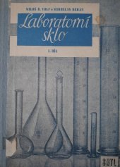 kniha Laboratorní sklo 1. díl Jeho konstrukce, kalibrace, funkce a užití : Určeno výrobcům skleněných přístrojů, chemikům v laboratořích a pracovníkům v odbytu a nákupu skleněného laboratorního inventáře., SNTL 1958