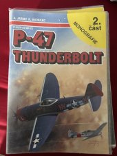 kniha P-47 Thunderbolt 2.část Monografie , AJ Press 1996