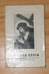 kniha Křížová cesta pro kněze, řeholníky a pro křesťany, snažící se o dokonalost, Vincentinum 1941