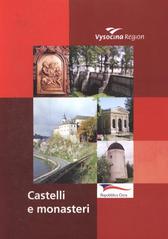 kniha Castelli e monasteri Vysočina Region, Repubblica Ceca, Krajský úřad kraje Vysočina 2009