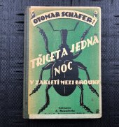 kniha Třicet a jedna noc v zakletí mezi brouky pravdivé vylíčení neslýchaných dobrodružství, smutných i veselých, která autor sám prožil a vypravuje velkým i větším dětem, Beaufort 1924