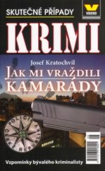 kniha Jak mi vraždili kamarády skutečné kriminální případy, Víkend  2005