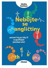kniha Nebojte se angličtiny pracovní listy pro žáky ZŠ se specifickými poruchami učení, Fraus 2006