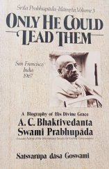 kniha Srila Prabhupada-lilamrta, Volume 3 Only he could Lead them, The Bhaktivedanta Book Trust 1980