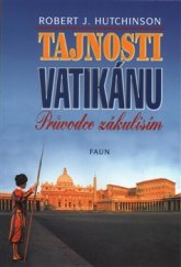 kniha Tajnosti Vatikánu Průvodce zákulisím, Faun 2016