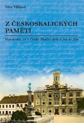 kniha Z českoskalických pamětí vyprávění, co v České Skalici bylo a jak se žilo, Pavel Mervart 2012