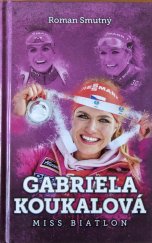 kniha Gabriela Koukalová Miss biatlon, nakladatelství XYZ 2017