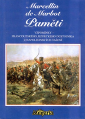 kniha Paměti vzpomínky francouzského jezdeckého důstojníka z napoleonských tažení, Elka Press 1999