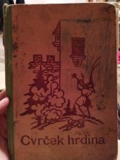 kniha Cvrček hrdina Pohádka o velkém pavouku křižáku a malém cvrčkovi, Jan Kobes 1938