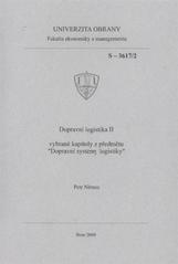 kniha Dopravní logistika II vybrané kapitoly z předmětu "Dopravní systémy logistiky" : skripta, Univerzita obrany 2009