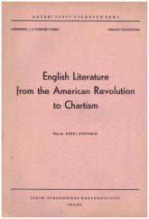 kniha English Literature from the American Revolution to Chartism Určeno pro posl. fak. fil., SPN 1965