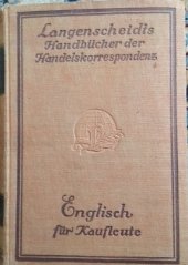 kniha Langenscheidts Handbücher der Handelskorrespondenz: Englisch für Kaufleute, Langenscheidtsche verlagsbuchhandlung 1926