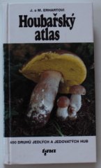 kniha Houbařský atlas 400 druhů jedlých a jedovatých hub, Tina 1995