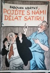 kniha Pojďte s námi dělat satiru Satira v závodním časopise a v názorné agitaci, Práce 1954