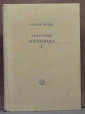 kniha Stavebná mechanika 1. [díl Celost. vysokošk. učebnice : Určeno pro fakultu inž. stavitelství na vys. školách techn., SNTL 1955