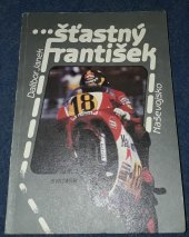 kniha Šťastný František, Naše vojsko 1988