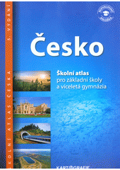 kniha Česko Školní atlas pro základní školy a víceletá gymnázia, Kartografie 2020