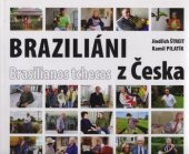 kniha Braziliáni z Česka = Brasilianos tchecos, s.n. 2009