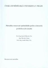 kniha Metodika stanovení optimálního počtu a intenzity probírkových zásahů [recenzovaná metodika], Česká zemědělská univerzita 2010