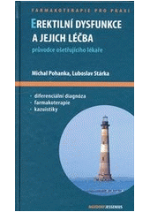 kniha Erektilní dysfunkce a jejich léčba průvodce ošetřujícího lékaře : [diferenciální diagnóza, farmakoterapie, kazuistiky], Maxdorf 2011