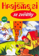 kniha Hrajeme si se zvířátky, Rubico 2005