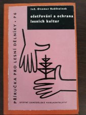 kniha Ošetřování a ochrana lesních kultur, SZN 1961