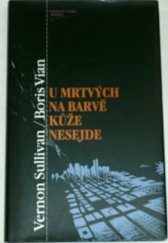 kniha U mrtvých na barvě kůže nesejde, Paseka 1996