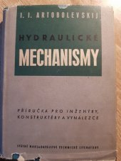 kniha Hydraulické mechanismy Příručka pro inženýry, konstruktéry a vynálezce, SNTL 1954