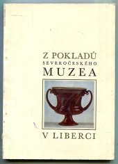 kniha Z pokladů Severočeského muzea v Liberci Katalog k expozici vývoje uměleckých řemesel, Severočeské muzeum 1988