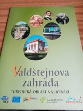 kniha Valdštejnova zahrada turistická oblast na Jičínsku, Vega-L 2006