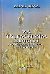 kniha Za tajemstvím zdravi S úsměvem,láskou...a rozumem, Heřmánek 2012