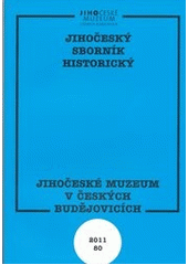 kniha Jihočeský sborník historický., Jihočeské muzeum v Českých Budějovicích 2011