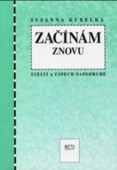 kniha Začínám znovu štěstí a úspěch napodruhé, Motto 1992