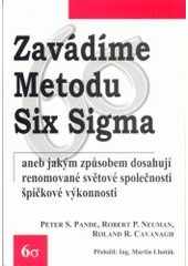 kniha Zavádíme metodu Six Sigma aneb, Jakým způsobem dosahují renomované světové společnosti špičkové výkonnosti, TwinsCom 2002