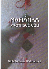 kniha Mafiánka proti své vůli, Nová Forma 2011