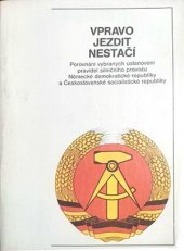 kniha Vpravo jezdit nestačí Porovnání vybraných ustanovení pravidel silničního provozu Německé dem. republiky a Čs. socialist. republiky, Čes. st. pojišťovna 1983