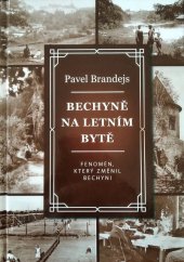 kniha Bechyně na letním bytě, Pavel Brandejs 2019