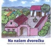 kniha Na našem dvorečku, Československý spisovatel 2011