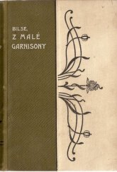 kniha Z malé garnisony časový obrázek vojenský, I.L. Kober 1904