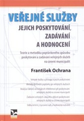 kniha Veřejné služby - jejich poskytování, zadávání a hodnocení teorie a metodika poptávkového způsobu poskytování a zadávání veřejných služeb na úrovni municipalit, Ekopress 2007