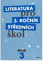 kniha Literatura pro 3. ročník středních škol učebnice, Didaktis 2009