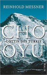 kniha Cho Oyu Göttin des Türkis, Malik-Verlag 2012