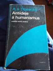 kniha Antiideje a humanismus sociálně etická analýza, Svoboda 1978