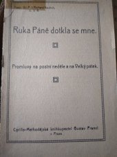 kniha Ruka Páně dotkla se mne [Sbírka postních kázání], Francl 1919