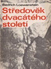 kniha Středověk dvacátého století Několik úvah nad fašismem a jeho předpoklady, Česká socialistická akademie 1970