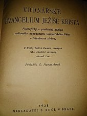 kniha Vodnářské evangelium Ježíše Krista filosofický a praktický základ světového náboženství Vodnářského Věku a Všeobecné církve, B. Kočí 1928