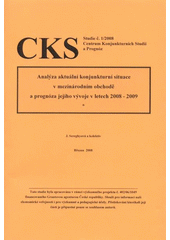 kniha Analýza aktuální konjunkturní situace v mezinárodním obchodě a prognóza jejího vývoje v letech 2008-2009, Centrum konjunkturních studií a prognóz 2008