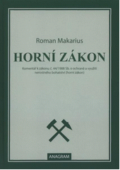 kniha Horní zákon komentář k zákonu č. 44/1988 Sb. o ochraně a využití nerostného bohatství (horní zákon), Anagram 2012